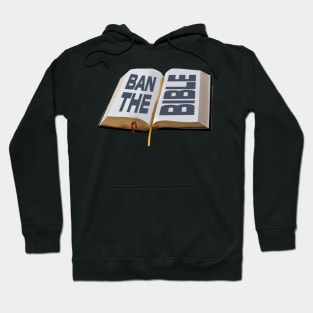 BAN THE BIBLE Hoodie